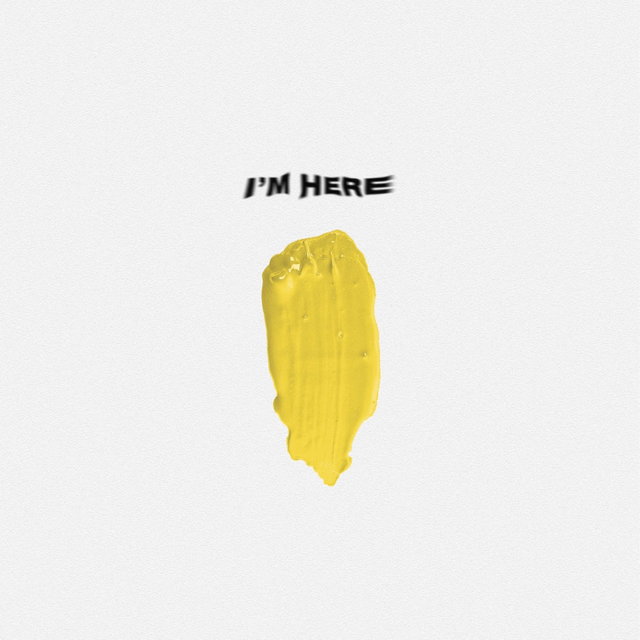 I'm Here