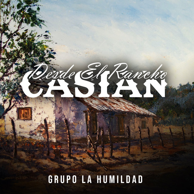 Desde el Rancho Casian