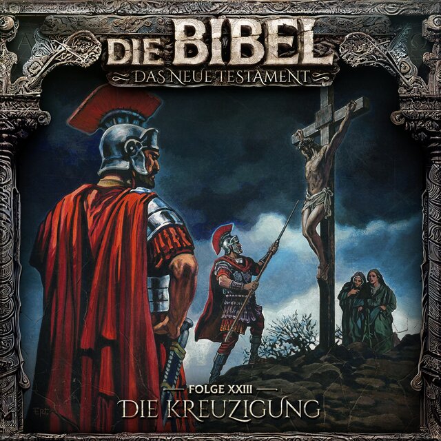 Neues Testament, Folge 23: Die Kreuzigung