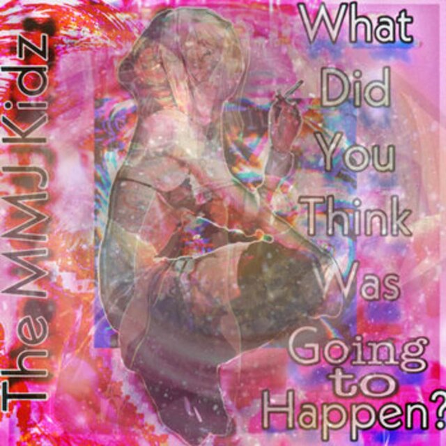What Did You Think Was Going To Happen? (2024 Rerelease)