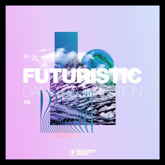 Futuristic Dance Collection, Vol. 18