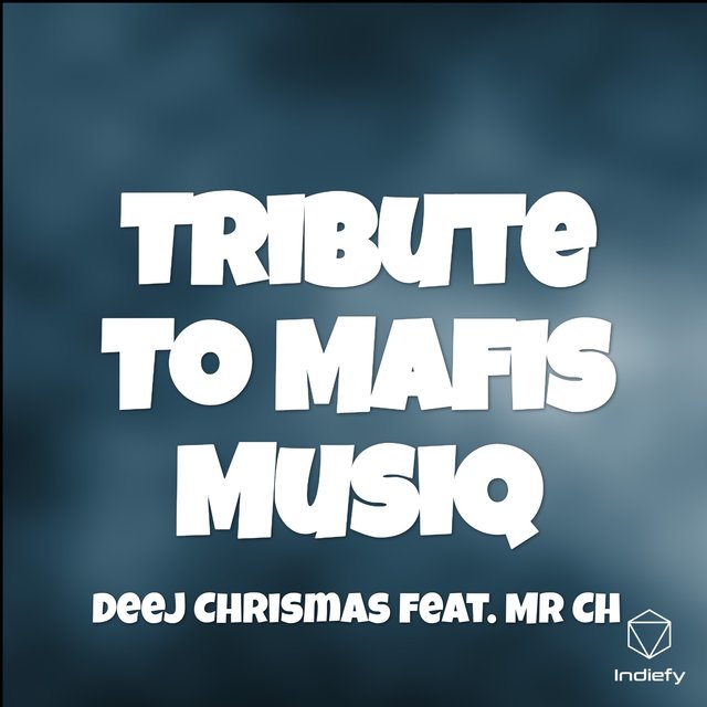 Tribute To Mafis MusiQ