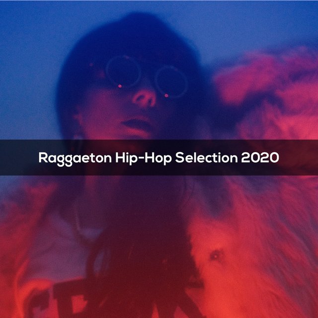 Raggaeton Hip Hop Selection 2020