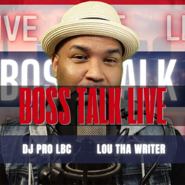 Boss Talk Live Lou Tha Writer
