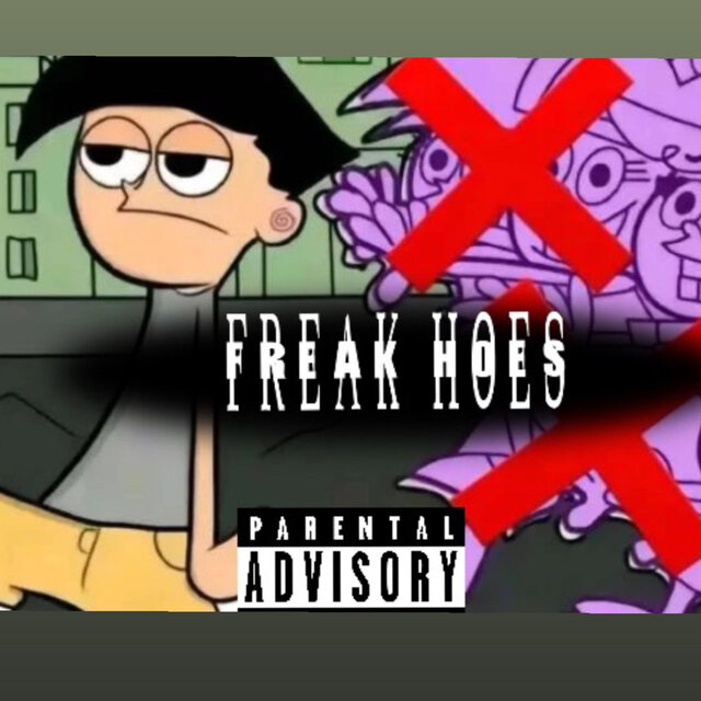 Freak hoe's