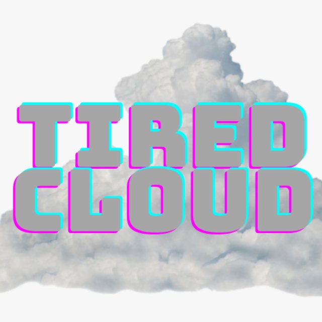 TiredCloud