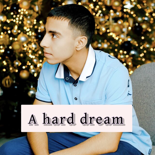 A hard dream