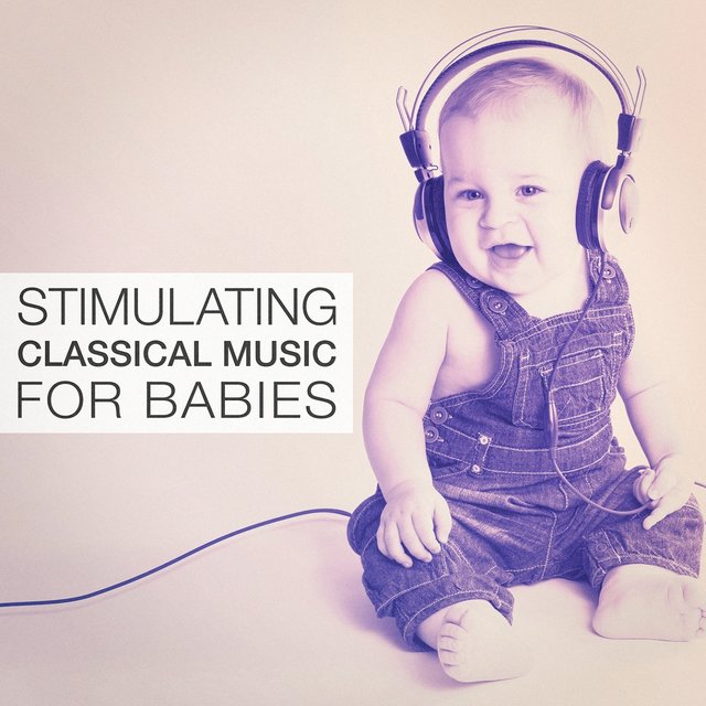 Stimulating Classical Music for Babies