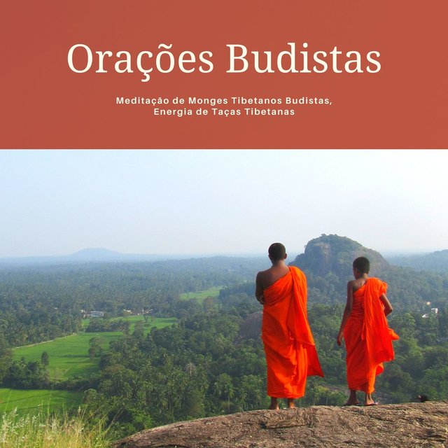 Orações Budistas: Meditação de Monges Tibetanos Budistas, Energia de Taças Tibetanas