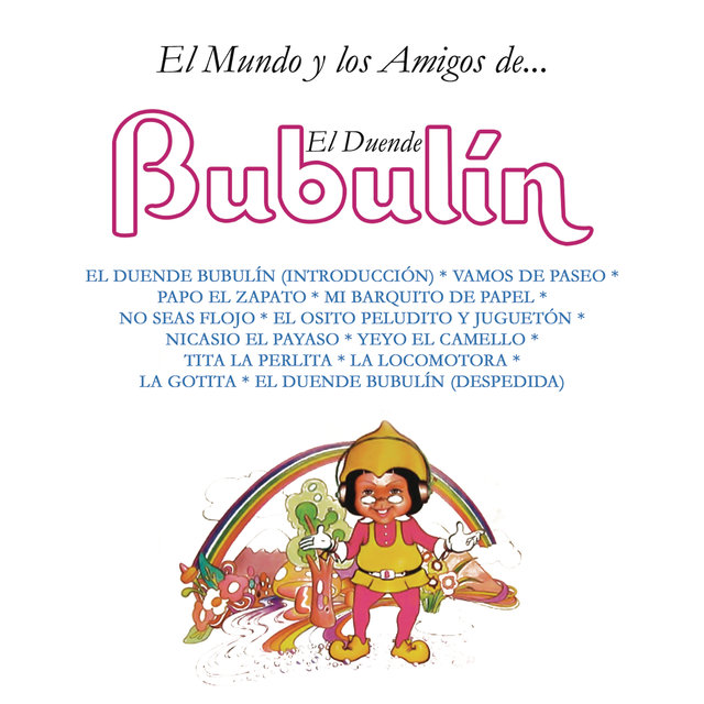 El Mundo y los Amigos de... El Duende Bubulín