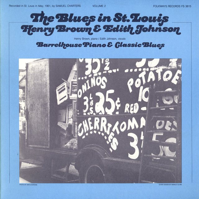 The Blues in St. Louis, Vol. 2: Henry Brown and Edith Johnson: Barrelhouse Piano and Classic Blues