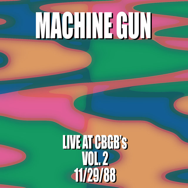 Machine Gun Live at CBGB’s #2 11/29/88