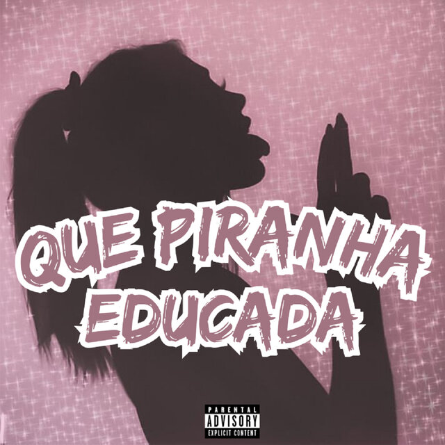 QUE PIRANHA EDUCADA (Remastered 2025)
