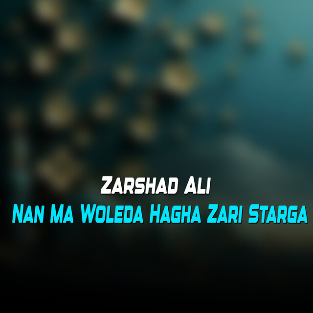 Nan Ma Woleda Hagha Zari Starga