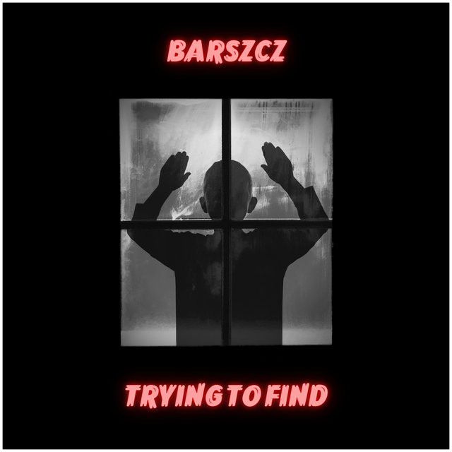 Trying To Find