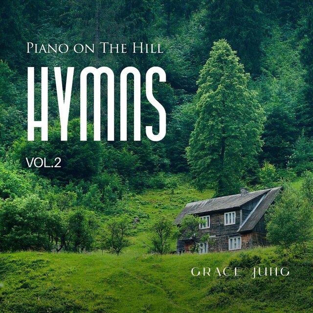 Piano on the Hill _ Hymns Vol.2