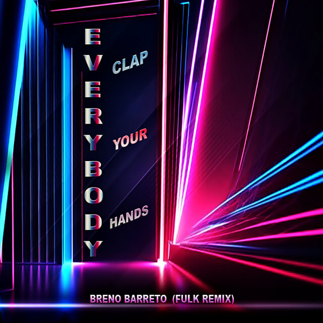 Everybody Clap Your Hand - Breno Barreto (Fulk Remix)