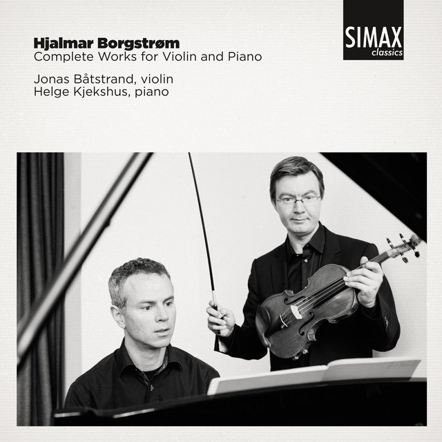 Hjalmar Borgstrøm Complete Works for Violin and Piano