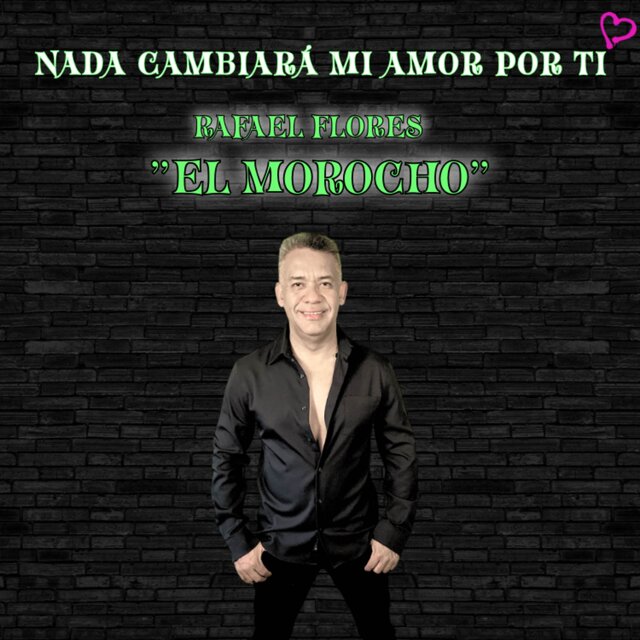 Nada Cambiará Mi Amor Por Ti