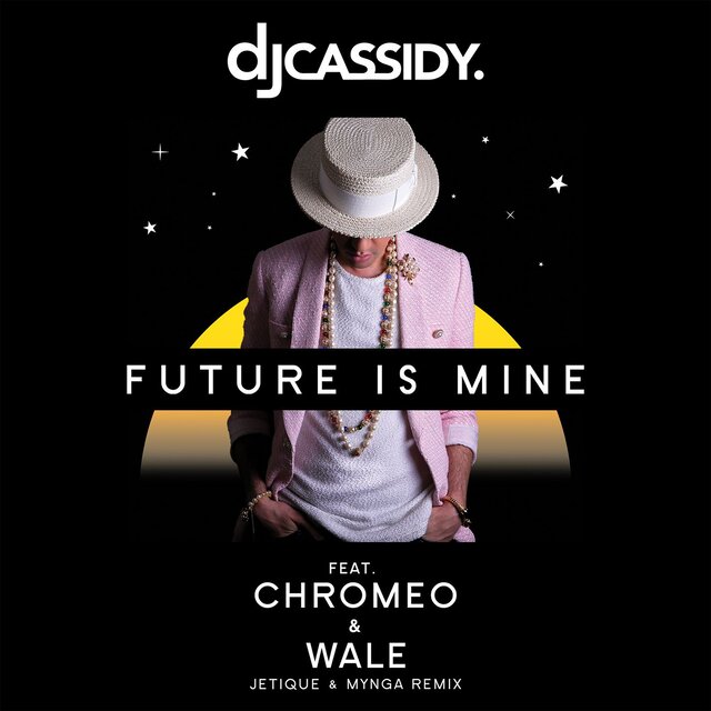 Future Is Mine (feat. Chromeo & Wale) [Jetique x MYNGA  Remix]