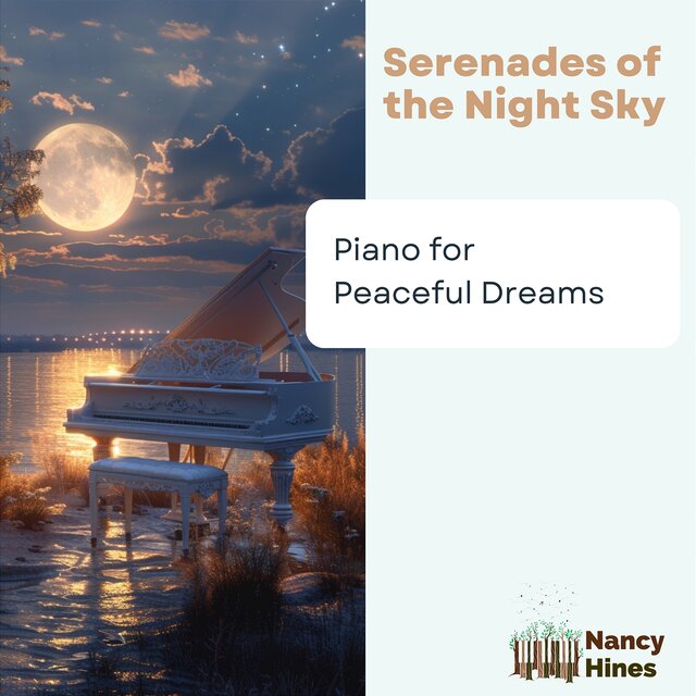 Serenades of the Night Sky: Piano for Peaceful Dreams