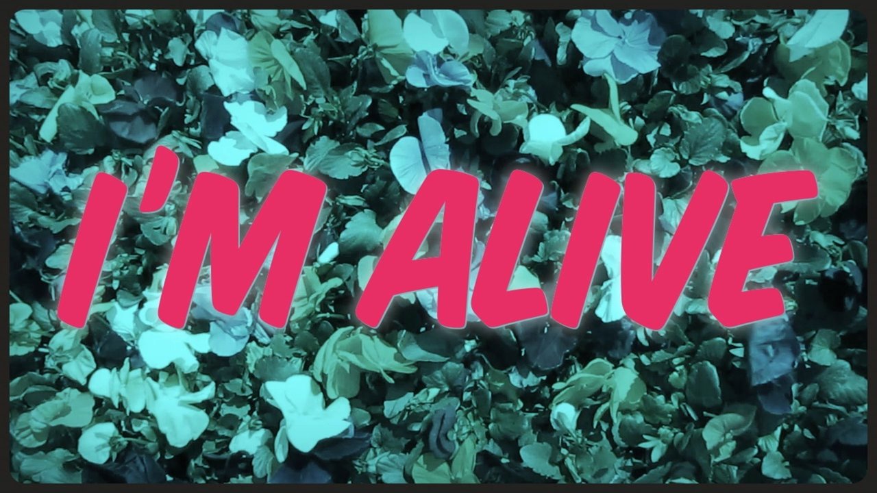 I’m Alive (Life Sounds Like)