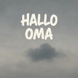 Hallo Oma