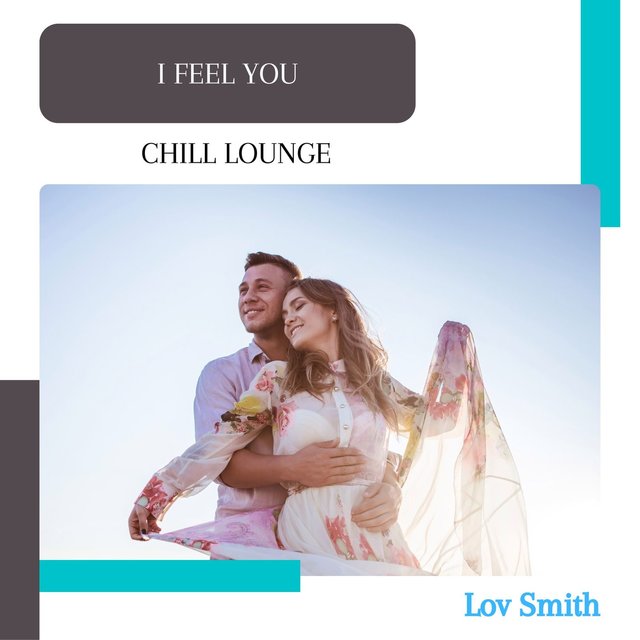 I Feel You (Chill Lounge)