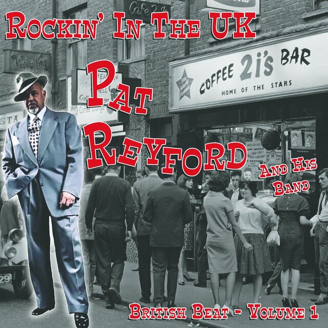 Rockin' in the Uk Pat Reyford and His Band British Beat Volume 1