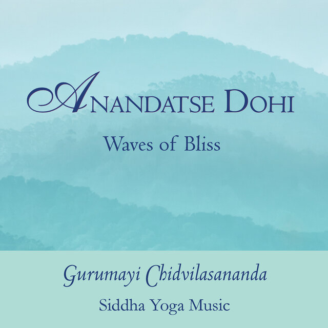 Anandatse Dohi (Waves of Bliss)