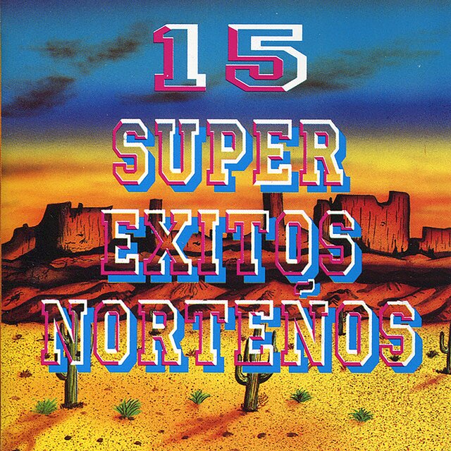 15 Super Éxitos Norteños