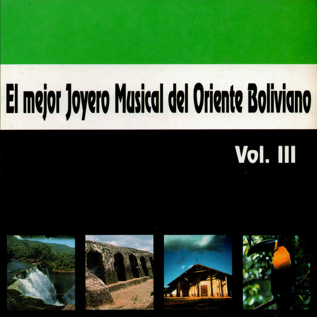 El Mejor Joyero Musical Del Oriente Boliviano Vol. 3