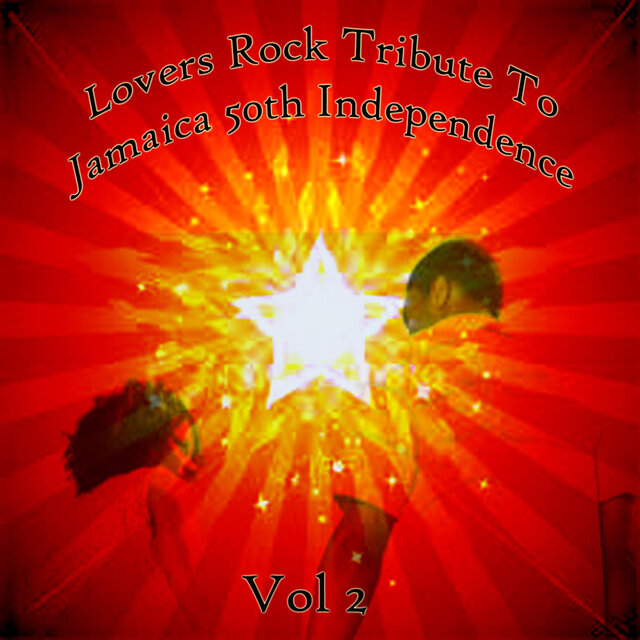 Lovers Rock Tribute to Jamaica 50th Independence Vol 2