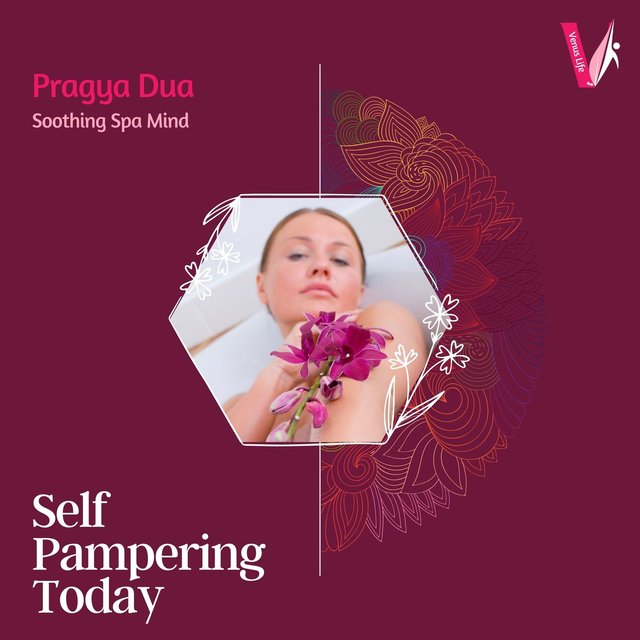 Self Pampering Today - Soothing Spa Mind