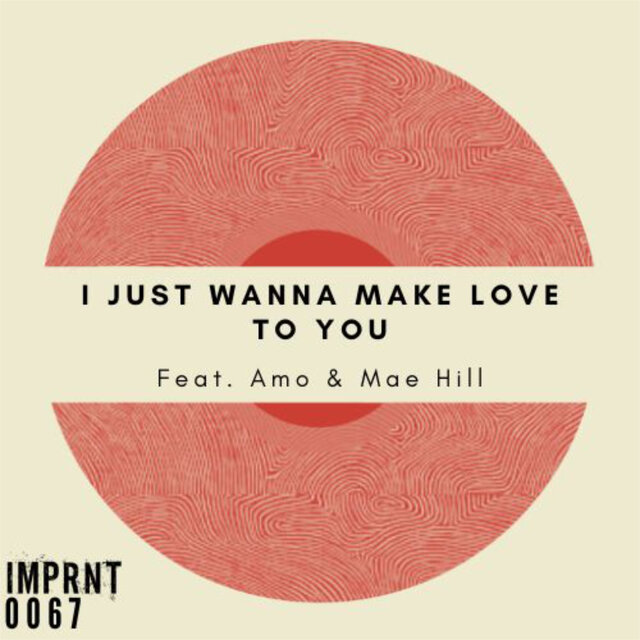 I Just Wanna Make Love To You