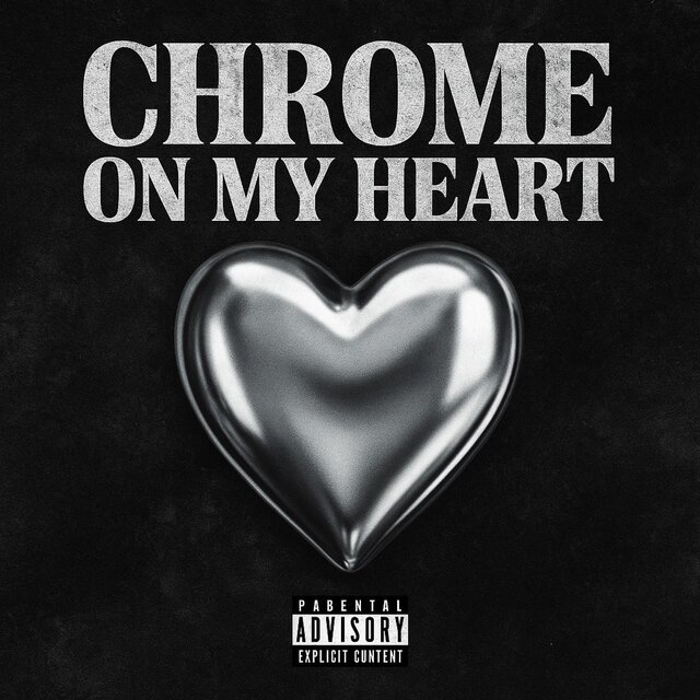Chrome on My Heart