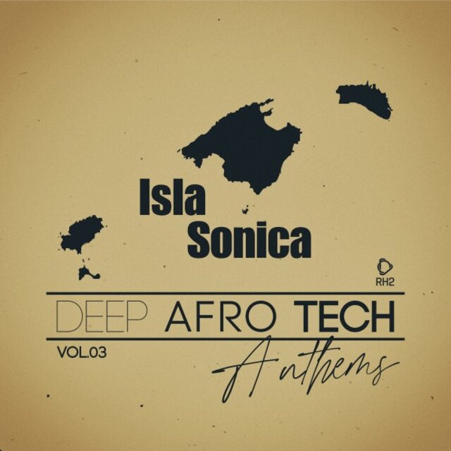 Isla Sonica - Deep-Afro-Tech Anthems, Vol.03