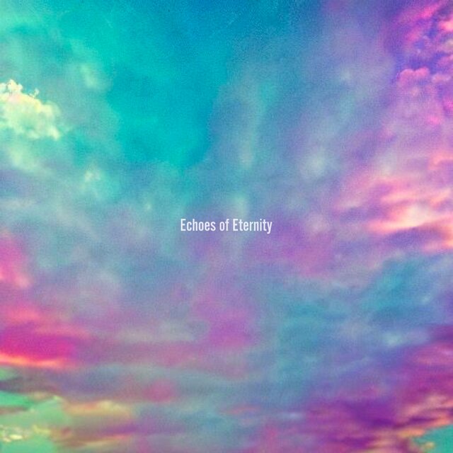 Echoes of Eternity
