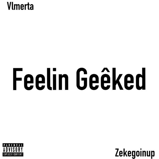 Feelin Geěked