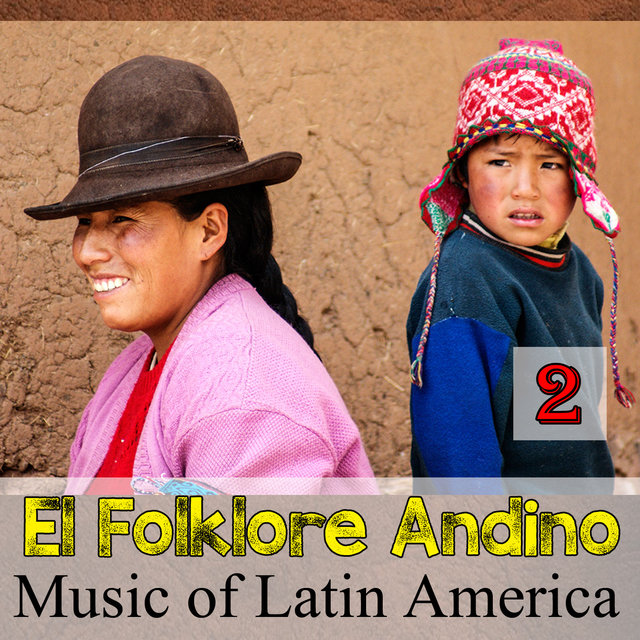 El Folklore Andino - Music Of Latin America 2