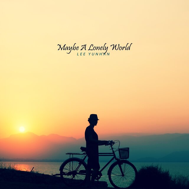 Maybe A Lonely World