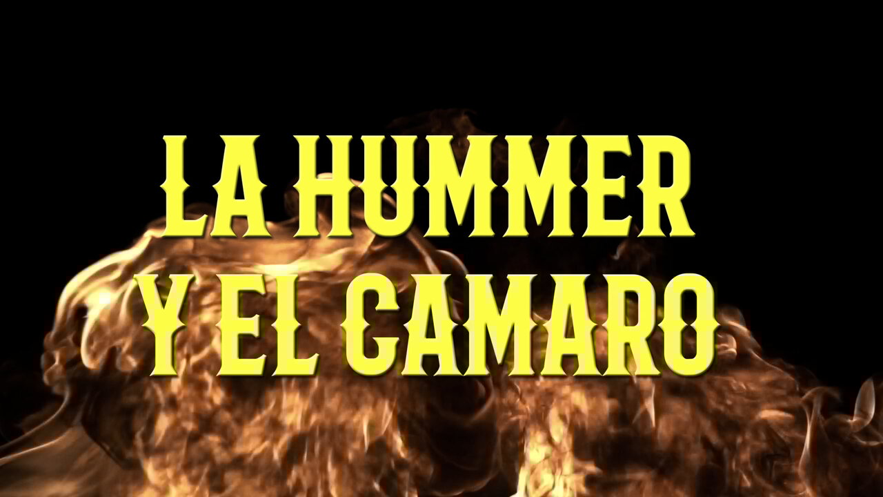 La Hummer Y El Camaro