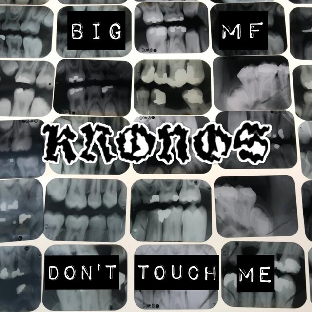 BIG MF/DON'T TOUCH ME