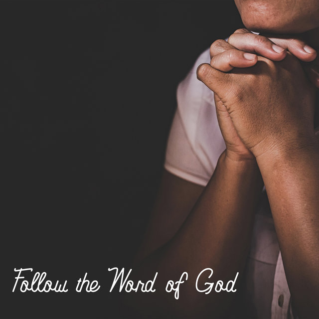 Follow the Word of God - Beautiful Musical Prayer Background for Believers