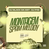 Montagem Spam Melody