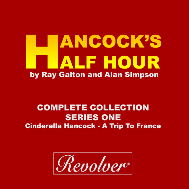 Hancock's Half Hour (Cinderella Hancock - A Trip To France, Complete Collection - Series One)