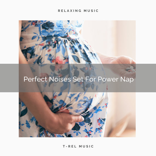 Perfect Noises Set For Power Nap