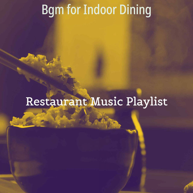 Bgm for Indoor Dining