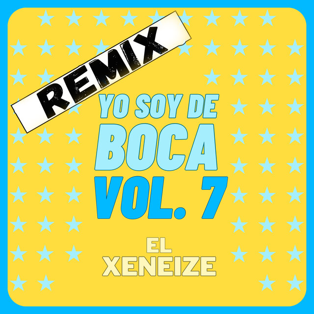 Yo soy de Boca, Vol. 7 (Remix)