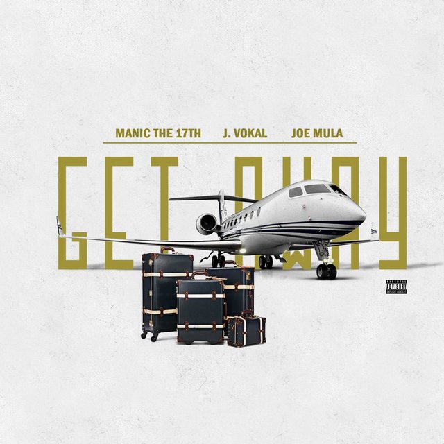 Get Away (feat. J Vokal & Joe Mula)